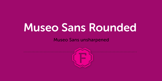 Museo Sans Rounded Family